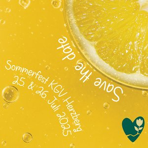 Das Bild zeigt eine Zitronenscheibe in Limonade. Darauf steht: Save the date: Sommerfest KGV Herzberg, 25. & 26. Juli 2025